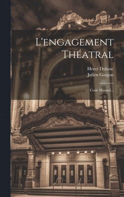 Henri Dubosc, Julien Goujon - L'engagement Théatral, Inbunden. Tillgänglighet: Tillfälligt slut
