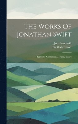 Jonathan Swift, Walter Scott - Works Of Jonathan Swift, Inbunden