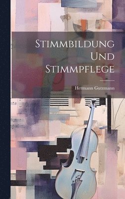 Stimmbildung Und Stimmpflege