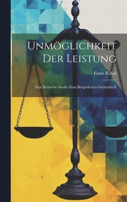 Ernst Rabel - Unmöglichkeit Der Leistung, Inbunden. Tillgänglighet: Lägg i varukorg
