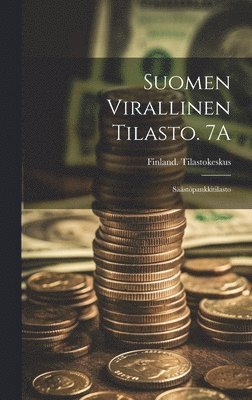 Finland Tilastokeskus - Suomen Virallinen Tilasto. 7A, Inbunden
