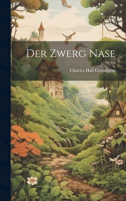 Charles Hall Grandgent - Zwerg Nase, Inbunden