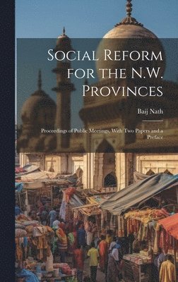 Baij Nath - Social Reform for the N.W. Provinces, Inbunden. Tillgänglighet: Lägg i varukorg