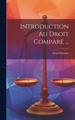 Léon Paumier - Introduction Au Droit Comparé ..., Inbunden