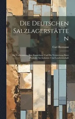 Carl Riemann - Deutschen Salzlagerstätten, Inbunden. Tillgänglighet: Lägg i varukorg