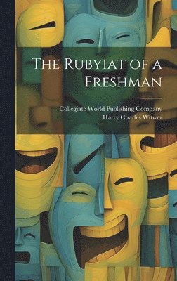 Harry Charles Witwer, Collegiate World Publishing Company - Rubyiat of a Freshman, Inbunden. Tillgänglighet: Lägg i varukorg