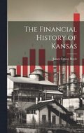 The Financial History of Kansas