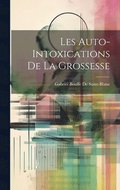 Les Auto-Intoxications De La Grossesse
