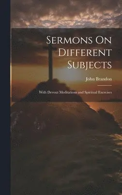 John Brandon - Sermons On Different Subjects, Inbunden. Tillgänglighet: Lägg i varukorg
