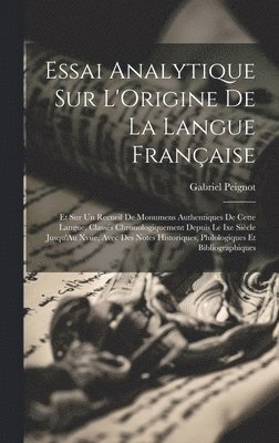 Gabriel Peignot - Essai Analytique Sur L'Origine De La Langue Française, Inbunden. Tillgänglighet: Lägg i varukorg