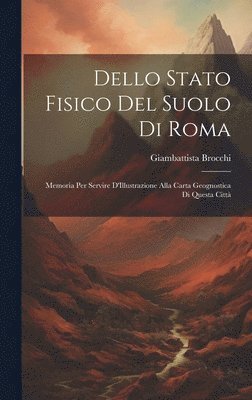 Giambattista Brocchi - Dello Stato Fisico Del Suolo Di Roma, Inbunden. Tillgänglighet: Lägg i varukorg