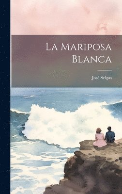 José Selgas - Mariposa Blanca, Inbunden