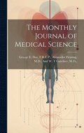 The Monthly Journal of Medical Science