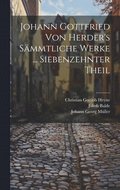 Johann Gottfried Von Herder's Smmtliche Werke ... Siebenzehnter Theil