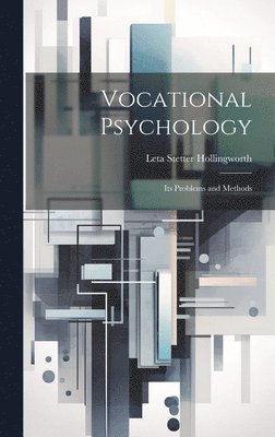 Leta Stetter Hollingworth - Vocational Psychology, Inbunden