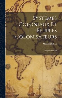Systmes Coloniaux Et Peuples Colonisateurs
