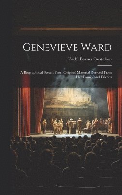 Zadel Barnes Gustafson - Genevieve Ward, Inbunden