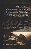 Mmoires, Correspondance Et Manuscrits Du Gnral Lafayette; Volume 1