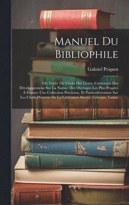 Gabriel Peignot - Manuel Du Bibliophile, Inbunden. Tillgänglighet: Lägg i varukorg