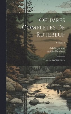 Achille Jubinal, Achille Rutebeuf - Oeuvres Complètes De Rutebeuf, Inbunden