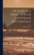 De Paris Aux Mines D'or De L'australie Occidentale