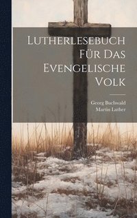 Lutherlesebuch F�r Das Evengelische Volk