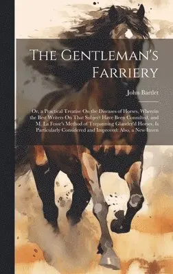 John Bartlet - Gentleman's Farriery, Inbunden. Tillgänglighet: Lägg i varukorg