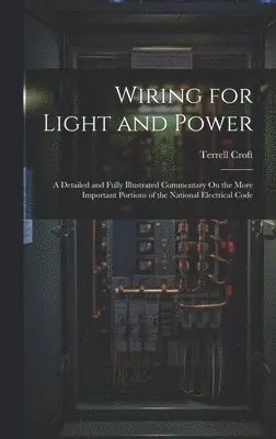 Terrell Croft - Wiring for Light and Power, Inbunden. Tillgänglighet: Lägg i varukorg