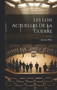 Les Lois Actuelles De La Guerre