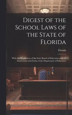 Digest of the School Laws of the State of Florida