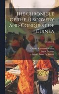 The Chronicle of the Discovery and Conquest of Guinea; Volume 1