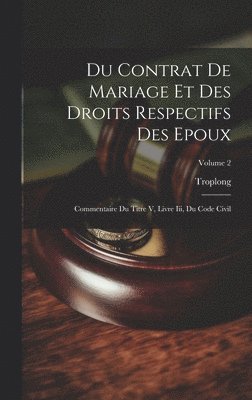 Du Contrat De Mariage Et Des Droits Respectifs Des Epoux