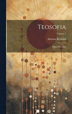 Antonio Rosmini - Teosofia, Inbunden