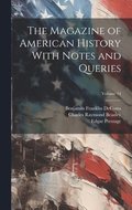 The Magazine of American History With Notes and Queries; Volume 14