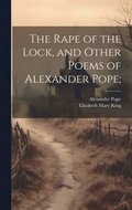 The Rape of the Lock, and Other Poems of Alexander Pope;