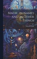 Magic in Names and in Other Things