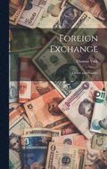 Foreign Exchange; Theory and Practice