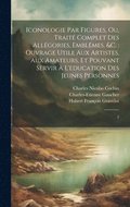 Iconologie par figures, ou, Traité complet des allégories, emblêmes, &c.