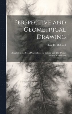 Perspective and Geometrical Drawing