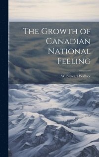 Growth of Canadian National Feeling