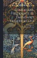 Comoediae. Recensvit et emendavit Fridericvs Leo