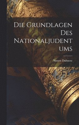 Simon Dubnow - Grundlagen des Nationaljudentums, Inbunden