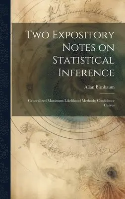 Allan Birnbaum - Two Expository Notes on Statistical Inference, Inbunden. Tillgänglighet: Lägg i varukorg
