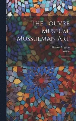 Gaston Migeon, Louvre Louvre - Louvre Museum, Inbunden. Tillgänglighet: Lägg i varukorg