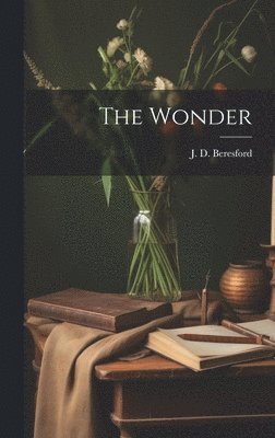 J D 1873-1947 Beresford - Wonder, Inbunden