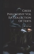 Greek Philosophy Vol IIA Collection Of Texts