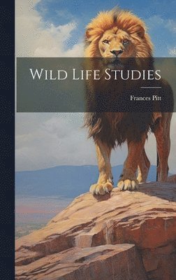 Frances Pitt - Wild Life Studies, Inbunden. Tillgänglighet: Lägg i varukorg