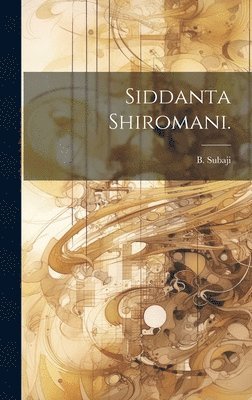 B Subaji - Siddanta Shiromani., Inbunden. Tillgänglighet: Lägg i varukorg