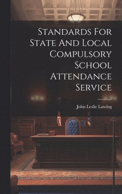 Standards For State And Local Compulsory School Attendance Service
