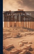La Grèce En 1863